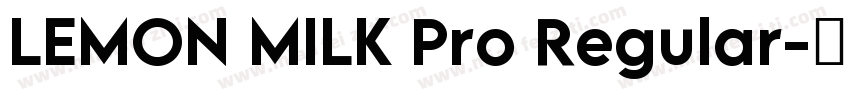 LEMON MILK Pro Regular字体转换